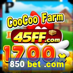 850 bet .com